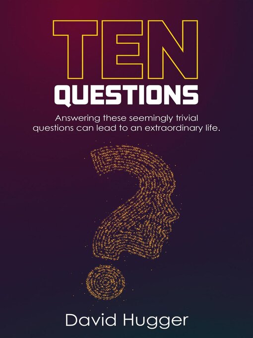 Title details for Ten Questions! by David Hugger - Available